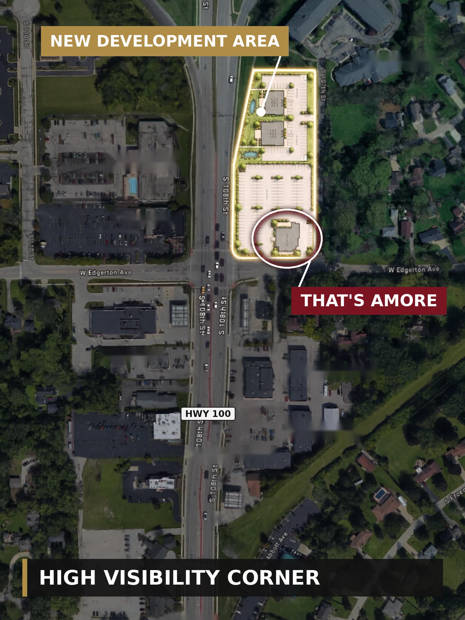 Aerial view labeling the new development area, That's Amore and the high-visibility corner on Hwy 100